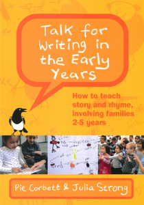 Talk For Writing In The Early Years: How To Teach Story And Rhyme 2-5 Years