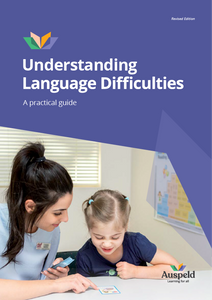 AUSPELD Understanding Language Difficulties - A Practical Guide (Revised Edition 2021 National)