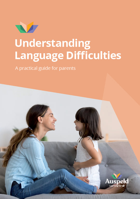 AUSPELD Understanding Language Difficulties - A Guide for Parents - Revised Edition (2022)